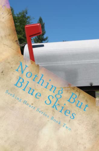 Beispielbild fr Nothing But Blue Skies (Seeking Heart Teen Series) zum Verkauf von SecondSale