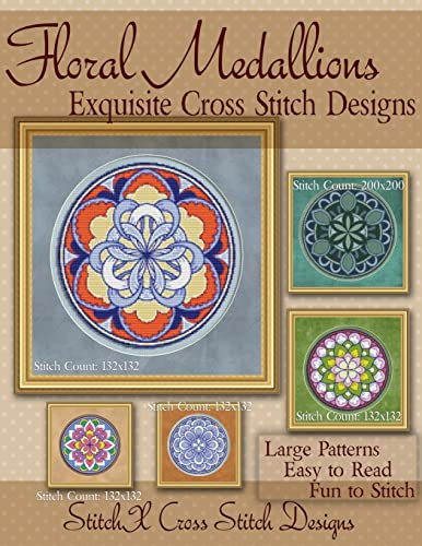 Beispielbild fr Floral Medallions Exquisite Cross Stitch designs: Five Designs for Cross Stitch in Fun Geometric Styles zum Verkauf von Half Price Books Inc.