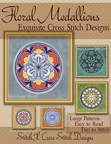 9781495269646: Floral Medallions Exquisite Cross Stitch designs: Five Designs for Cross Stitch in Fun Geometric Styles