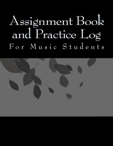 Imagen de archivo de Assignment Book and Practice Log: For Music Students a la venta por Revaluation Books