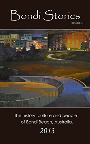 9781495270741: Bondi Stories: The history, culture and people of Bondi Beach, Australia: Volume 1