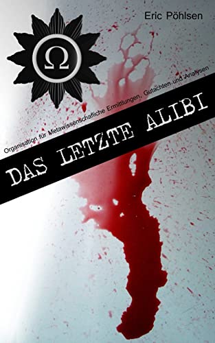 Stock image for Das letzte Alibi (O.M.E.G.A.) (German Edition) for sale by Lucky's Textbooks