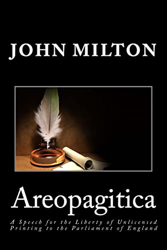 9781495272905: Areopagitica: A Speech for the Liberty of Unlicensed Printing to the Parliament of England