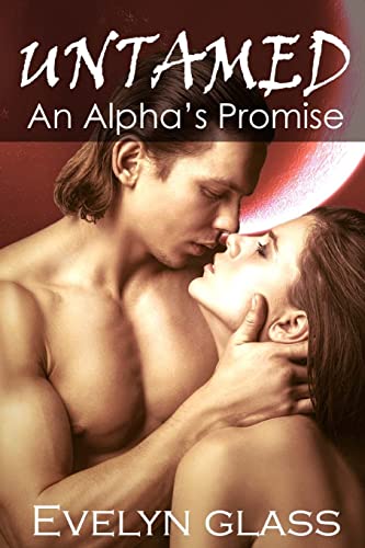 Imagen de archivo de Untamed: An Alpha's Promise: Paranormal Werewolf Shifter Romance a la venta por THE SAINT BOOKSTORE