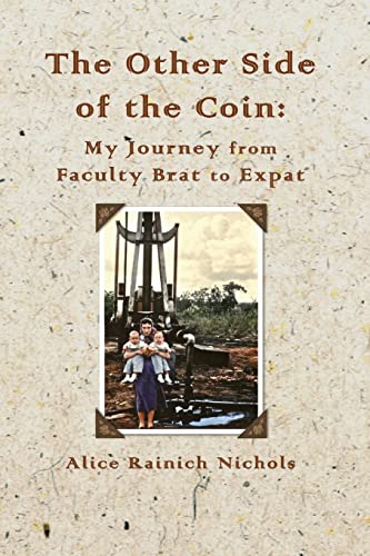 Stock image for The Other Side of the Coin: My Journey from Faculty Brat to Expat - Special Edition for sale by THE SAINT BOOKSTORE
