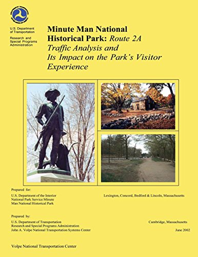 Beispielbild fr Minute Man National Historical Park: Rte 2A Traffic Analysis and Its Impact on the Park?s Visitor Experience zum Verkauf von Lucky's Textbooks