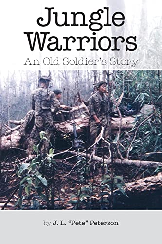 9781495286957: Jungle Warriors An Old Soldier's Story