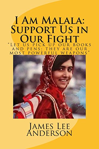 Beispielbild fr I Am Malala: Support Us in Our Fight: Let Us Pick Up Our Books and Pens; They Are Our Most Powerful Weapons zum Verkauf von ThriftBooks-Atlanta