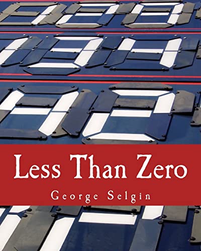9781495294280: Less Than Zero (Large Print Edition): The Case for a Falling Price Level in a Growing Economy