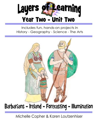 Stock image for Layers of Learning Year Two Unit Two: Barbarians, Ireland, Forecasting, Illumination for sale by ThriftBooks-Dallas