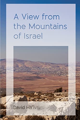 Imagen de archivo de A View from the Mountains of Israel a la venta por THE SAINT BOOKSTORE