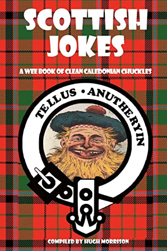 Imagen de archivo de Scottish Jokes: A Wee Book of Clean Caledonian Chuckles a la venta por ThriftBooks-Atlanta