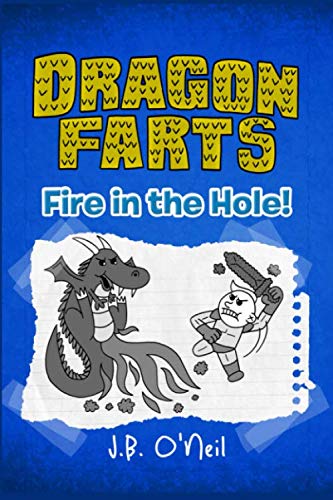 Imagen de archivo de Dragon Farts: Fire in the Hole! (The Disgusting Adventures of Milo Snotrocket) a la venta por HPB-Emerald