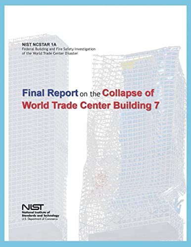 Stock image for Federal Building and Fire Safety Investigation of the World Trade Center Disaster: Final Report on the Collapse of World Trade Center Building 7 for sale by HPB-Red