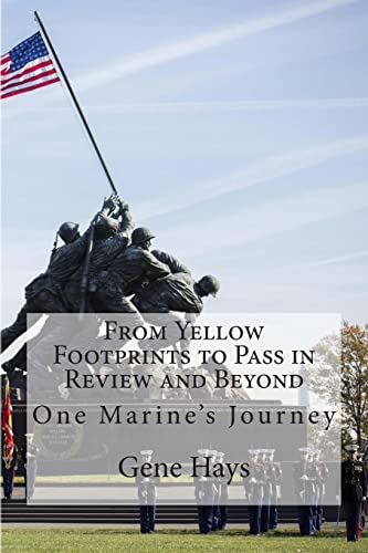 9781495299179: From Yellow Footprints to Pass in Review and Beyond: One Marine's Journey