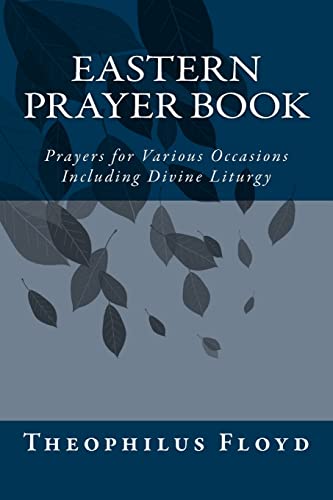 Stock image for Eastern Prayer Book: Prayers for Various Occasions Including Divine Liturgy (Gateway to the Eastern Church) for sale by Goodwill Books