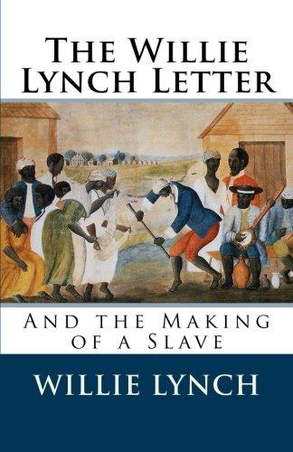 Beispielbild fr The Willie Lynch Letter and the Making of a Slave zum Verkauf von Save With Sam