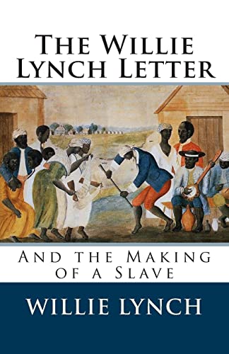9781495300554: The Willie Lynch Letter and the Making of a Slave