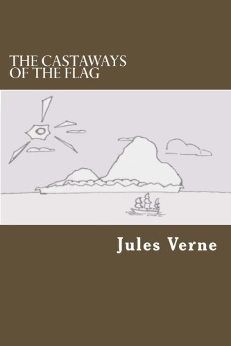 Beispielbild fr The Castaways of the Flag zum Verkauf von Revaluation Books
