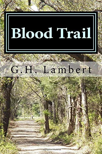 9781495306624: Blood Trail: Fannin County, Texas