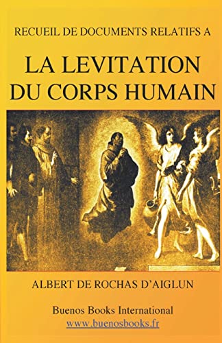 Stock image for Recueil de Documents Relatifs a la Levitation du Corps Humain: (Suspension Magnetique - 1897) for sale by medimops