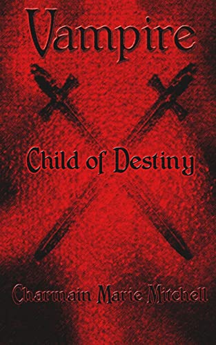 Beispielbild fr Vampire - Child of Destiny zum Verkauf von THE SAINT BOOKSTORE