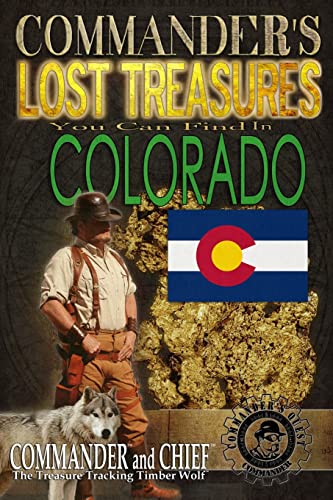 Beispielbild fr Commander's Lost Treasures You Can Find In Colorado: Follow the Clues and Find Your Fortunes! zum Verkauf von HPB-Movies