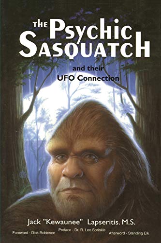 Beispielbild fr The Psychic Sasquatch and their UFO Connection zum Verkauf von California Books