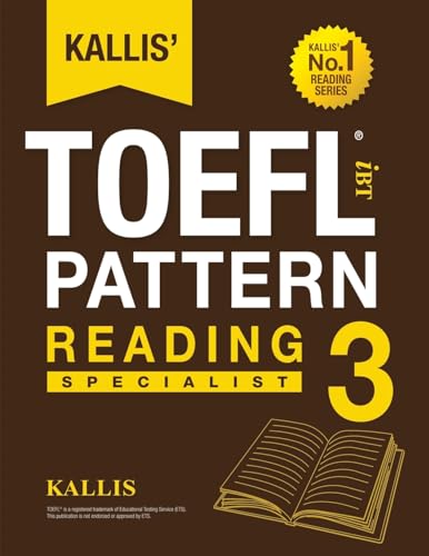 Imagen de archivo de KALLIS' iBT TOEFL Pattern Reading 3: Specialist (Volume 3) a la venta por BookHolders