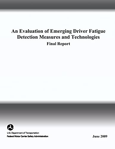 Stock image for An Evaluation of Emerging Driver Fatigue Detection Measures and Technologies for sale by Lucky's Textbooks