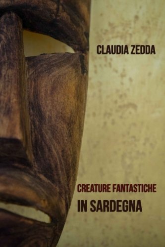 9781495320729: Creature Fantastiche in Sardegna (Italian Edition)