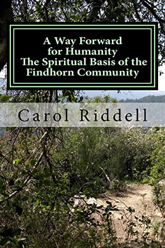 9781495321979: A Way Forward for Humanity: The Spiritual Basis of the Findhorn Community