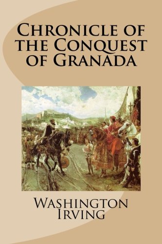 9781495325496: Chronicle of the Conquest of Granada