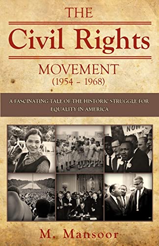 Stock image for The Civil Rights Movement (1954 - 1968): A fascinating tale of historic struggle for equality in America for sale by THE SAINT BOOKSTORE