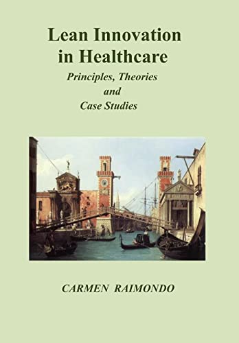9781495330599: Lean Innovation in Healthcare. Principles, Theories and Case Studies