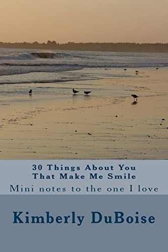 Imagen de archivo de 30 Things About You That Make Me Smile: mini notes to the one I love a la venta por THE SAINT BOOKSTORE