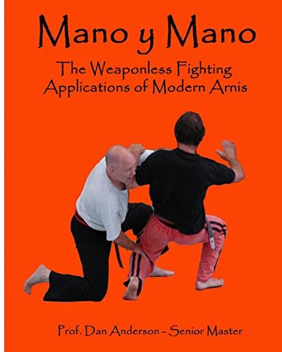 9781495337451: Mano y Mano: The Weaponless Fighting Applications of Modern Arnis