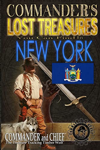 Beispielbild fr Commander's Lost Treasures You Can Find In New York: Follow the Clues and Find Your Fortunes! zum Verkauf von Lucky's Textbooks