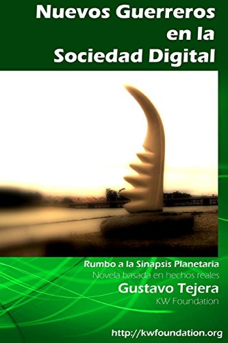 Imagen de archivo de Nuevos Guerreros En La Sociedad Digital / New Warriors In Digital Society: Rumbo a La Sinapsis Planetaria / Outer Planetary Synapse a la venta por Revaluation Books