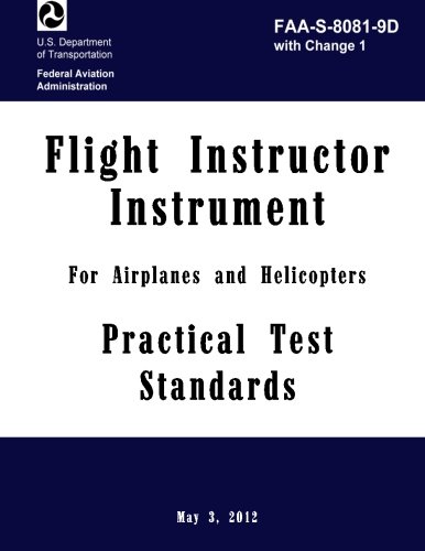 9781495346439: Flight Instructor Instrument Practical Test Standards for Airplane & Helicopter: faa-s-8081-9d with Change 1