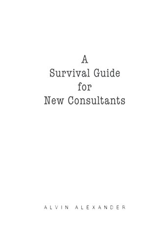 Beispielbild fr A Survival Guide for New Consultants zum Verkauf von WorldofBooks