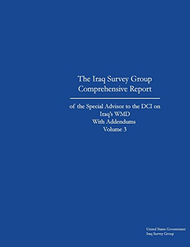 9781495348853: The Iraq Survey Group Comprehensive Report of the Special Advisor to the DCI on Iraq’s WMD with Addendums Volume 3