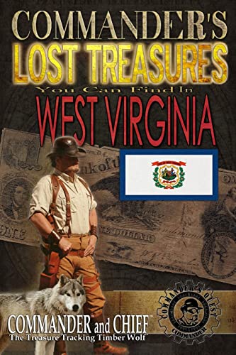 Beispielbild fr Commander's Lost Treasures You Can Find In West Virginia: Follow the Clues and Find Your Fortunes! zum Verkauf von Lucky's Textbooks