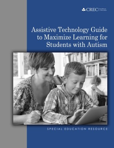 Stock image for Assistive Technology Guide to Maximize Learning for Students with Autism for sale by SecondSale