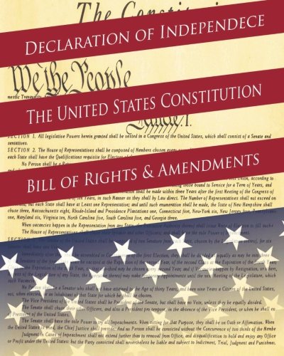 Stock image for Declaration Of Independence, The United States Constitution, Bill Of Rights & Amendments for sale by ThriftBooks-Atlanta