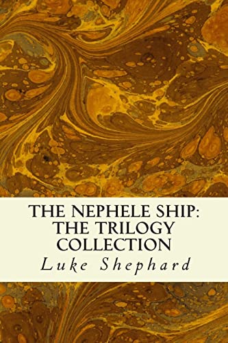 Beispielbild fr The Nephele Ship: The Trilogy Collection zum Verkauf von THE SAINT BOOKSTORE