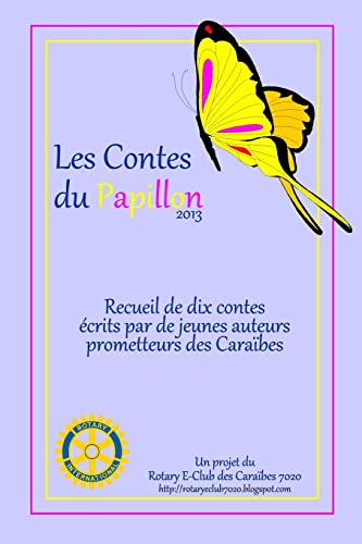 Stock image for Les Contes du Papillon (2013): Histoires crites par des enfants pour des enfants. (French Edition) for sale by Lucky's Textbooks
