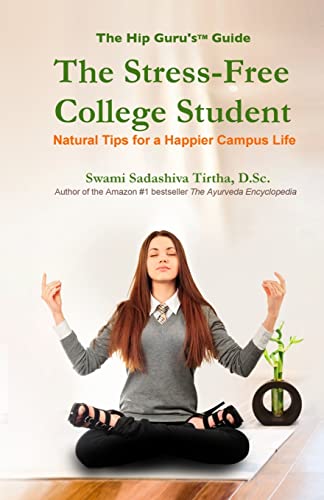 Imagen de archivo de The Stress-Free College Student: Natural Tips for a Happier Campus Life a la venta por SecondSale