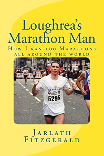 Loughrea's Marathon Man: How I ran 100 Marathons all around the world