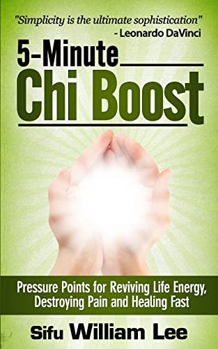 Beispielbild fr 5-Minute Chi Boost - Five Pressure Points for Reviving Life Energy and Healing Fast (Chi Powers for Modern Age) zum Verkauf von Wonder Book